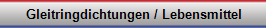 Gleitringdichtungen, Lebensmittel